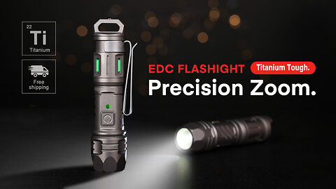 TiScope – The Ultimate Titanium Zoom Flashlight for Everyday Carry