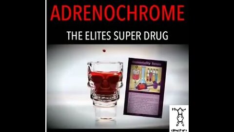 "Adrenochrome: The Super Drug of the Elite"