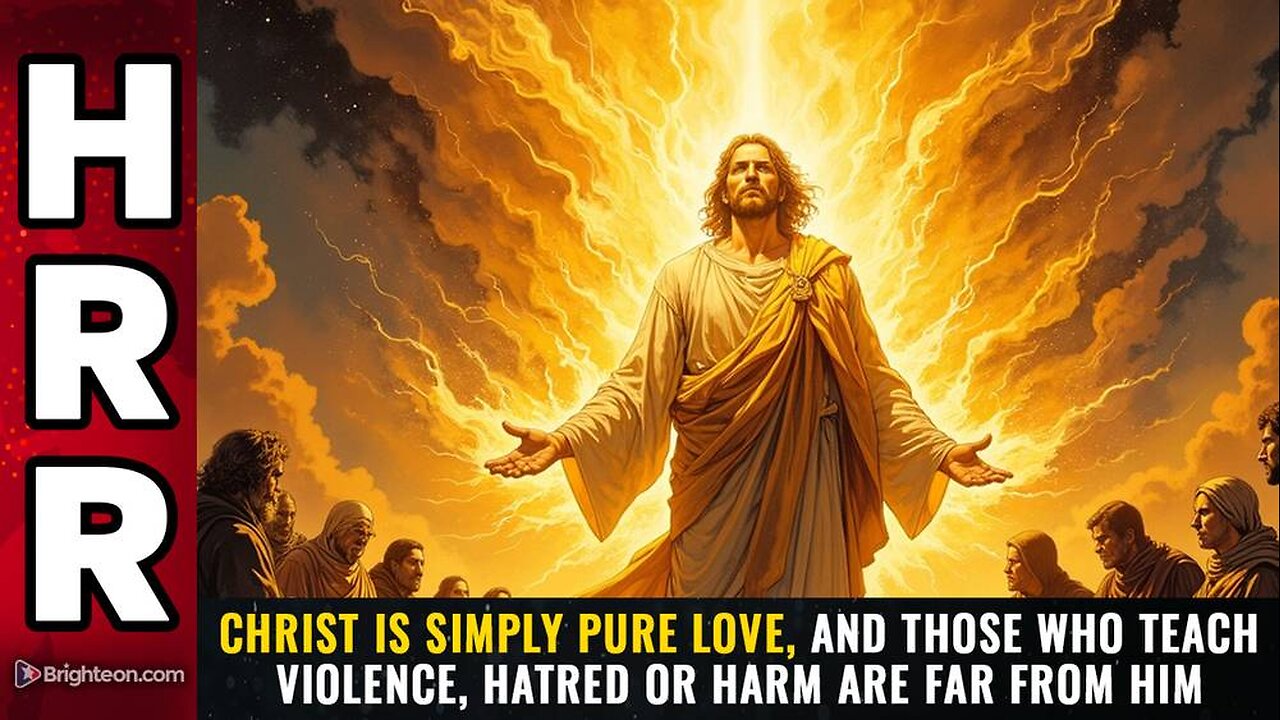 CHRIST IS simply PURE LOVE, and those who teach violence, hatred or harm are far from Him