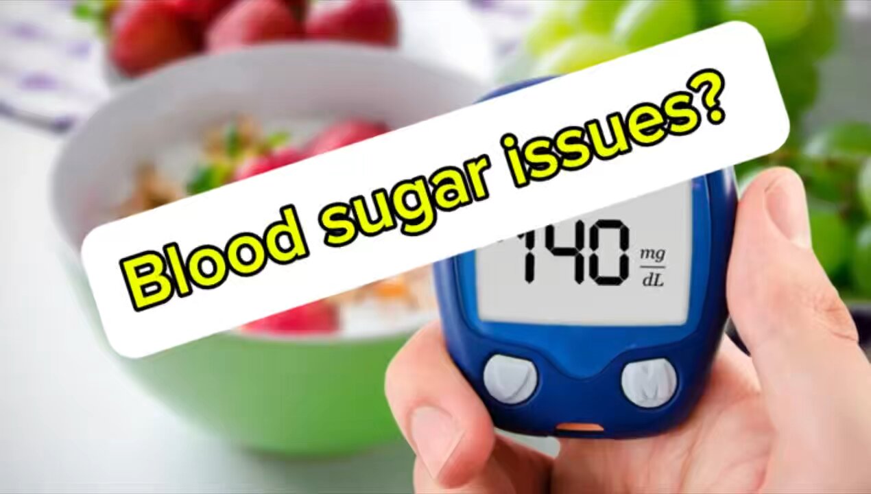 Blood sugar issues?