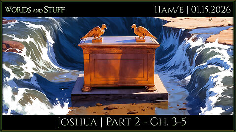 Joshua - Part 2: Crossing Jordan | Words and Stuff