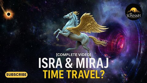 Physics behind Isra and Miraj | Prophet Muhammad's Mysterious Night Journey Isra and Miraj