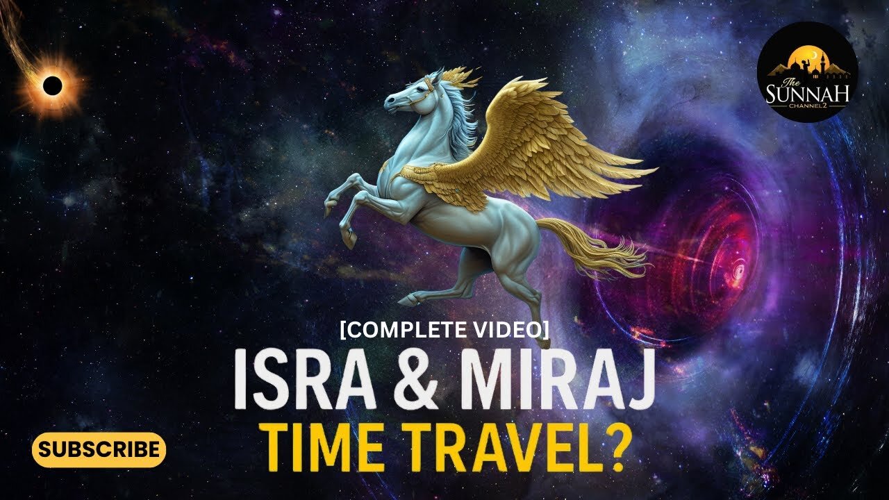 Physics behind Isra and Miraj | Prophet Muhammad's Mysterious Night Journey Isra and Miraj