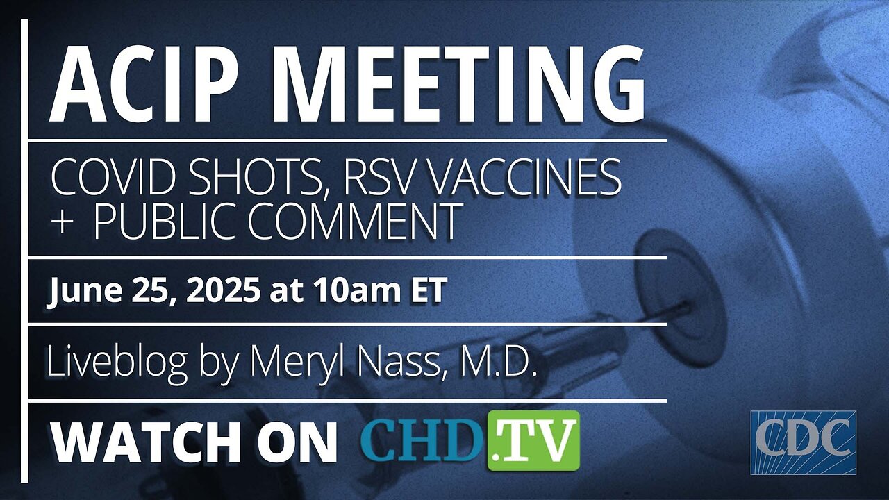 CDC ACIP Meeting: COVID Shots, RSV Vaccines + Public Comment
