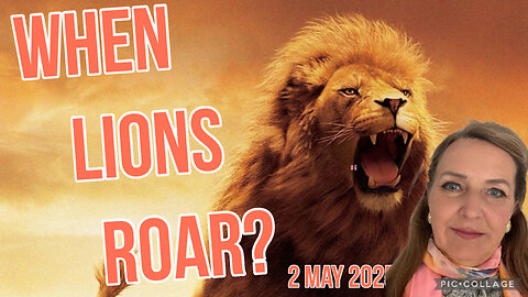 WHAT IF LIONS ROAR? ACCUSER RAGING/ Prophetic intel/ 2 May 2025 & 🎵