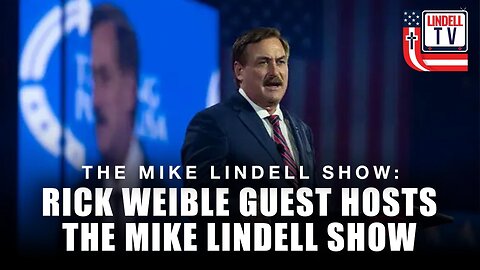 Rick Weible Guest Hosts the Mike Lindell Show