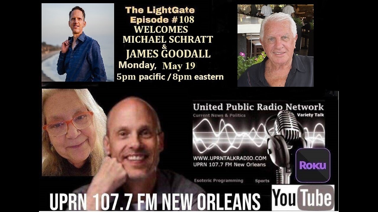 THE LIGHT GATE EPISODE #108: JAMES GOODALL & MICHAEL SCHRATT
