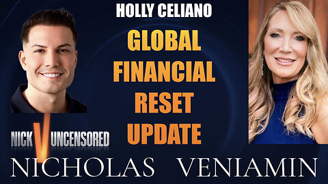 Holly Celiano Discusses Global Financial Reset Update with Nicholas Veniamin
