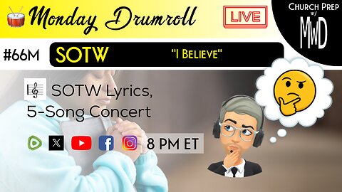 🥁 #66M 🎼SOTW Reveal: "I Believe" | Church Prep w/ MWD