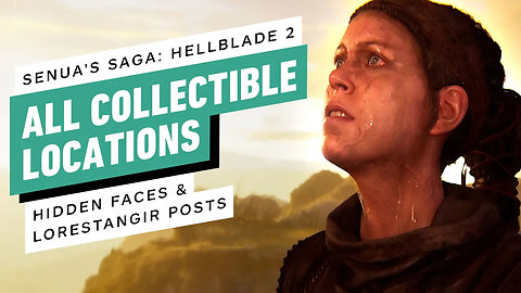 Senua's Saga： Hellblade 2 - All Collectible Locations-8z7TW3RrXww-299+140-1