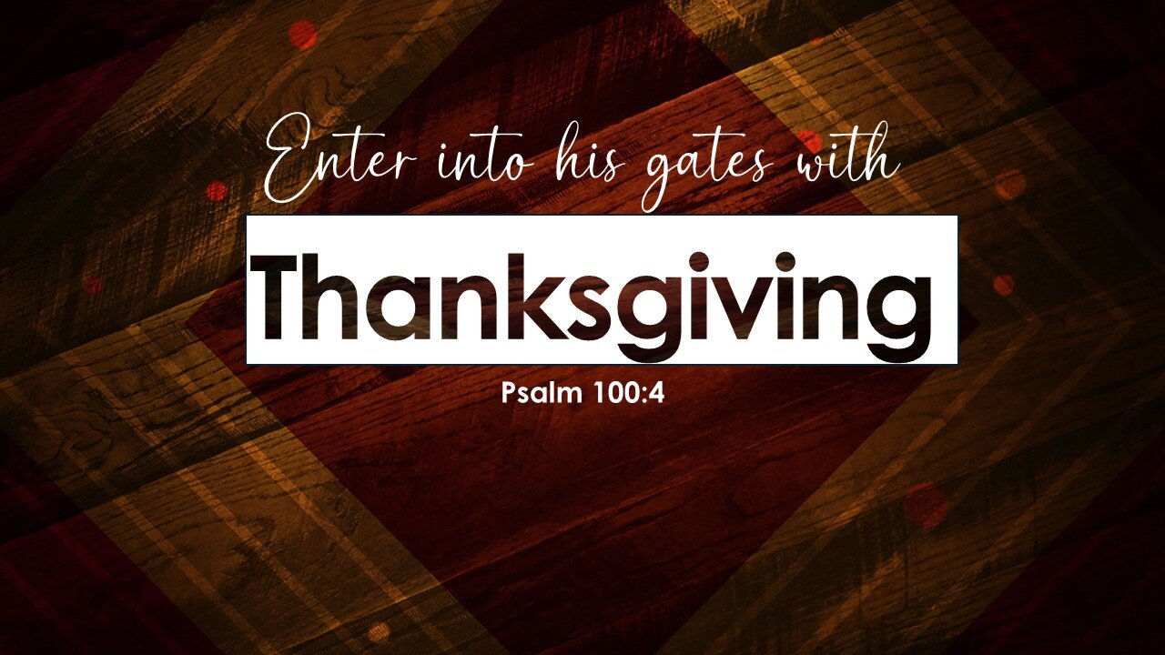 11-26-25, Thanksgiving Service