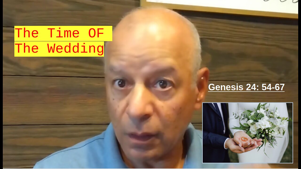 49th Episode Genesis 24, The Wedding