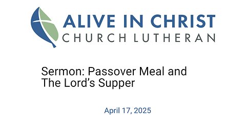 Sermon: Passover Meal and The Lord’s Supper