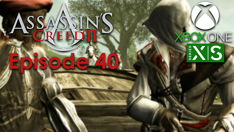 Assassin's Creed 2 Xbox One/Series X Gameplay Episode 40 - Romagna Holiday