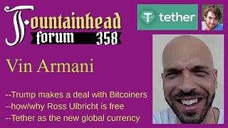 FF-358: Vin Armani on why Ross Ulbricht and how Trump is promoting Tether