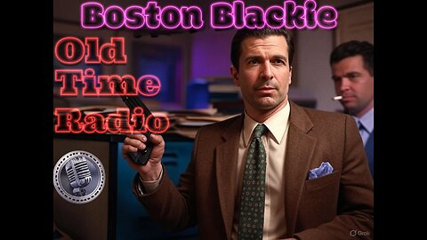 Boston Blackie in "Hypnotic Murder." Old Time Radio Show #oldtimeradio