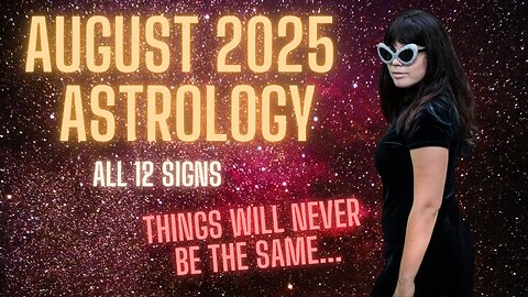 ☀️ AUGUST 2025 ASTROLOGY | All 12 Signs