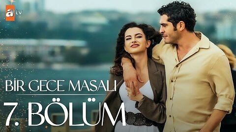 Bir Gece Masali - Capitulo 7