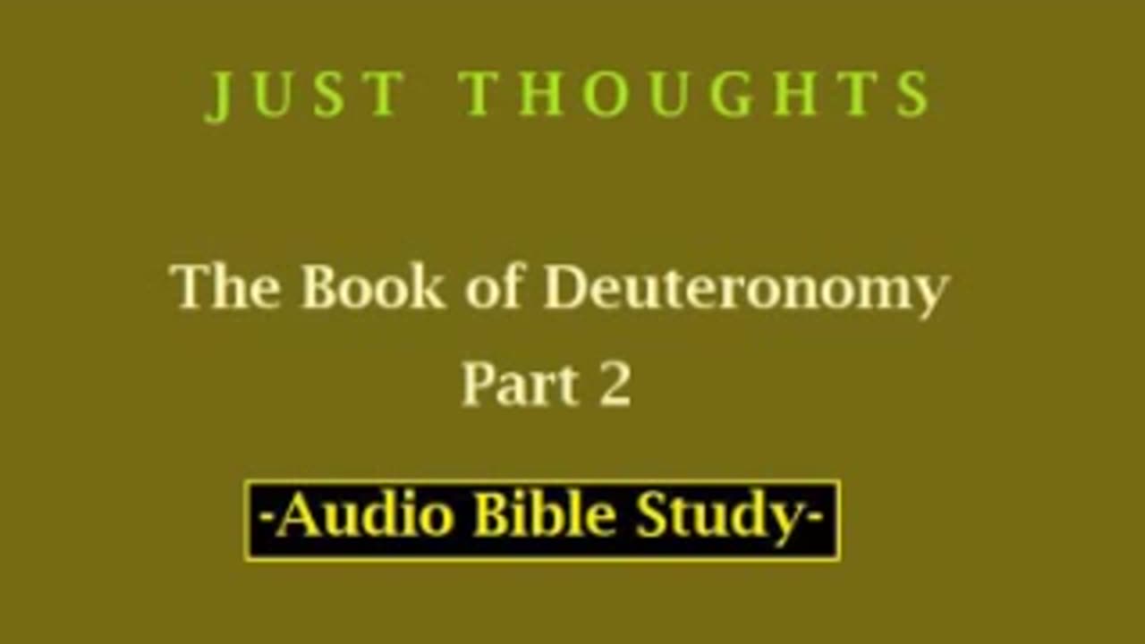 Just Thoughts - The Book of Deuteronomy Part 2 (2013) Retro