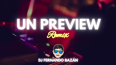 UN PREVIEW ✘ BAD BUNNY ✘ (REMIX CACHENGUE) ✘ DJ FERNANDO BAZÁN
