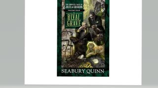 A Rival From the Grave: The Complete Tales of Jules de Grandin, Volume Four