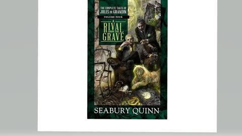 A Rival From the Grave: The Complete Tales of Jules de Grandin, Volume Four