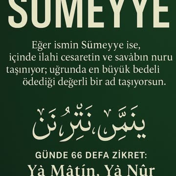 Sümeyye İsminin Sırrı: Cesaret ve Nûr Veren Zikirler (66 Defa)