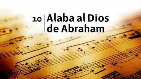 10. Alaba al Dios de Abraham - Himnario Adventista