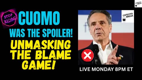 CUOMO WAS THE SPOILER! UNMASKING THE BLAME GAME! LIVE Monday 11/8 @ 8p ET