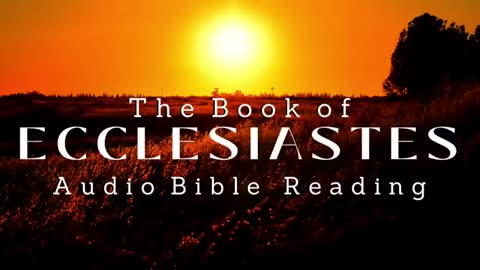 The Book of Ecclesiastes KJV Audio Bible