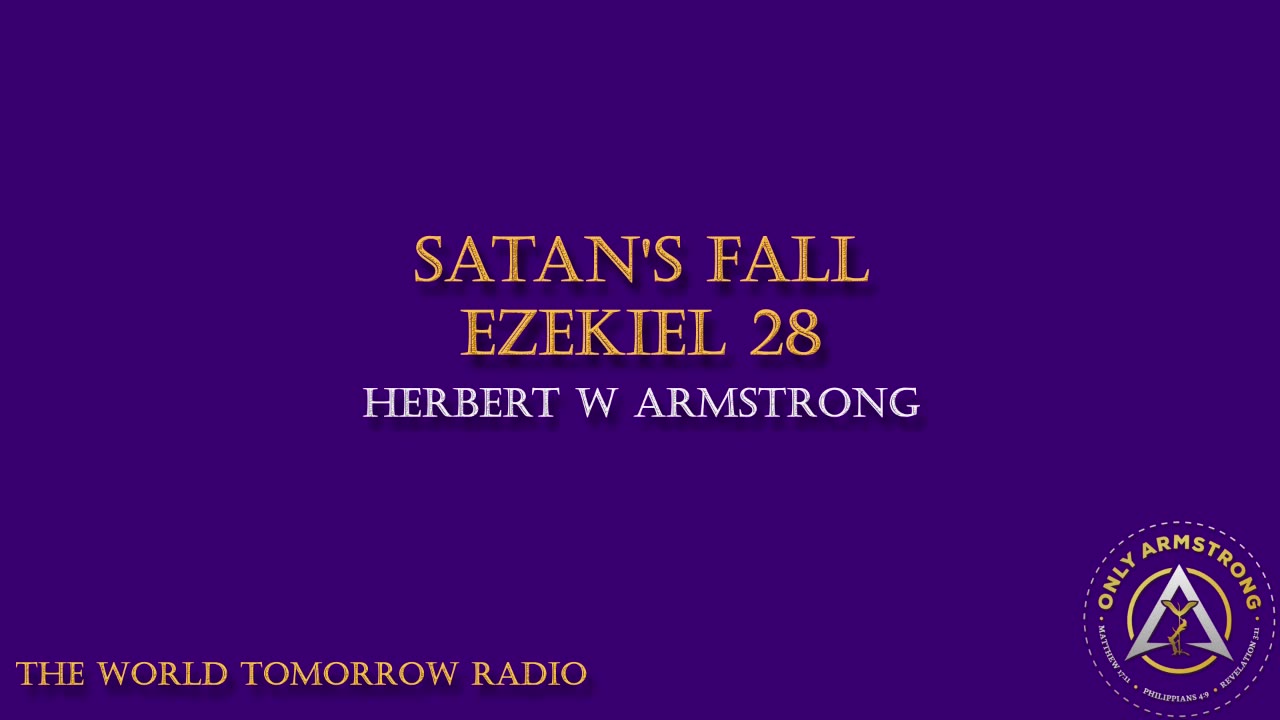 The World Tomorow Radio- Satan's Fall-Ezekiel 28