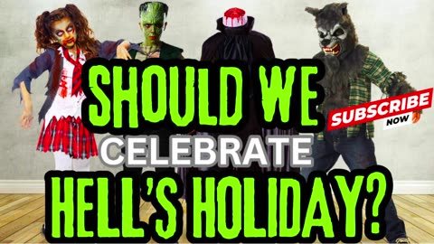 SHOULD WE CELEBRATE HELL'S HOLIDAY?