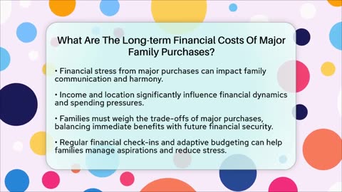 What Are The Long-term Financial Costs Of Major Family Purchases_ - Better Family Relationships