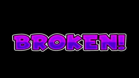 Broken