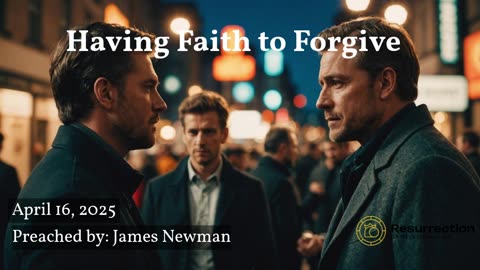 Having Faith to Forgive