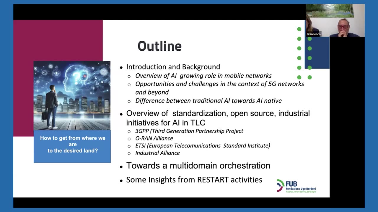 "AI Elements in 5G towards 6G Networks" - with Marina Settembre & Francesco Matera from Fondazione Ugo Bordoni. RESTART Tutorials on Telecommunications