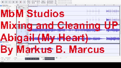 Studio Production - Cleaning Up and Mixing - Abigail (My Heart) by MbM