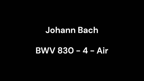 BWV 830 - 4 - Air