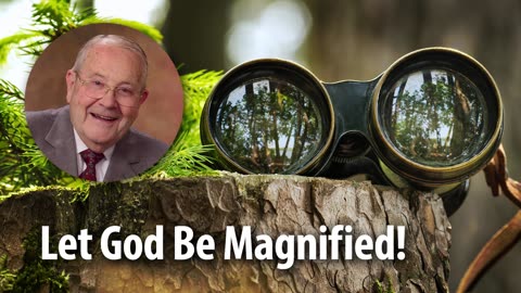 LET GOD BE MAGNIFIED! – Psalm 70:4 Devotional by Pastor Cecil A. Thompson