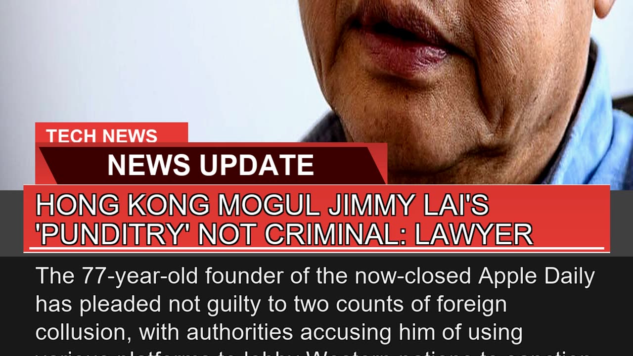 Hong Kong Mogul Jimmy Lais Punditry Not Crimina