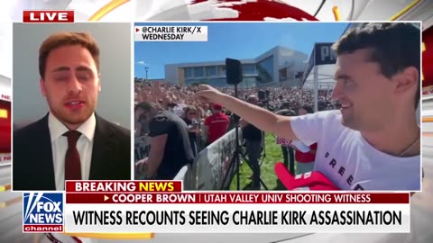 Charlie Kirk assassination eyewitness Cooper Brown recounts 'chaos' at scene