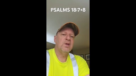 #PSALMS18:7+8 "DAVID PRAYS ! GOD MOVES !"