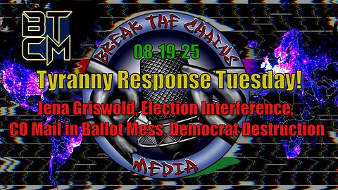 08-19-25 Jena Griswold, Election Interference, CO Mail in Ballot Mess, Democrat Destruction