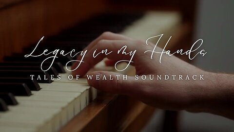 Legacy in my Hands - Tales of Wealth Soundtrack