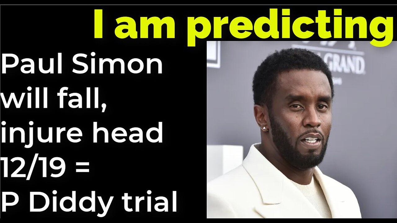 I am predicting: Paul Simon will fall, hit head Dec 19 = P Diddy trial