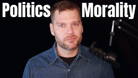 Politics and Morality