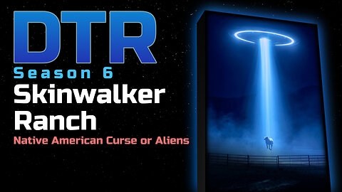 DTR: Skinwalker Ranch