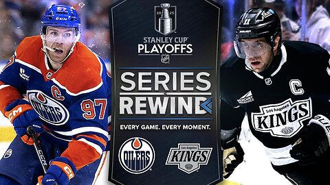 Series Rewind - Oilers vs. Kings - NHL
