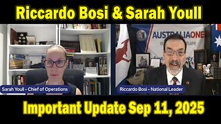 Riccardo Bosi & Sarah Youll HUGE Intel: "Ricardo Bosi Important Update Sep 11, 2025"